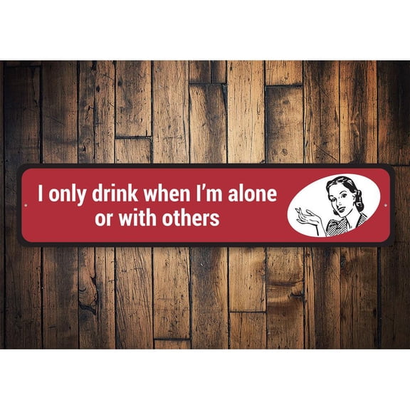Funny Drinking Novelty Sign, Metal Wall Decor - 4x18 inches