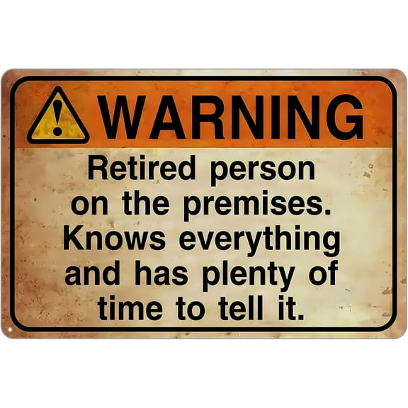 Funny Retired Person On Premise Sign - 12×8 Inches, Tin Metal Wall Decor Plaque Poster, Home Gift Decor
