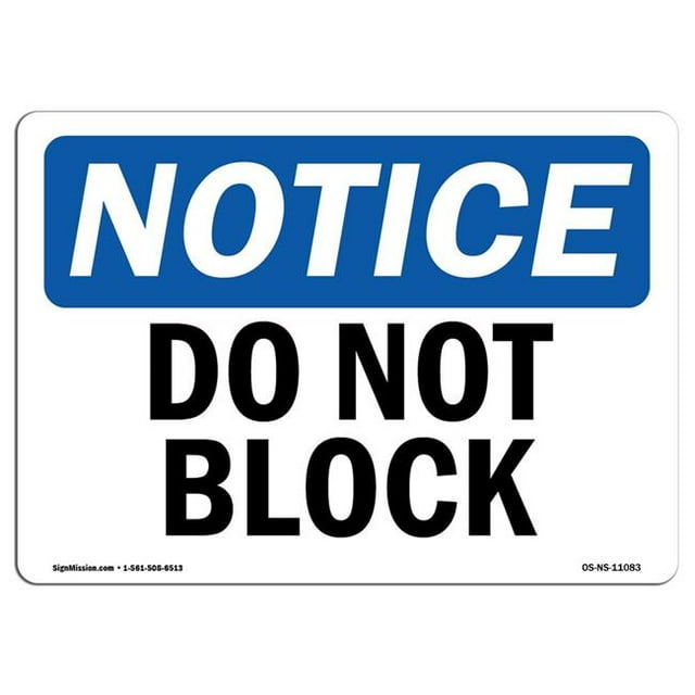 SignMission OS-NS-A-1218-L-11083 12 x 18 Po Panneau d'Affichage OSHA - Ne Pas Bloquer