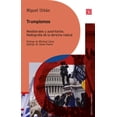 thumbnail image 1 of Trumpismos. Neoliberales y autoritarios. Radiografía de la derecha radical, 1 of 1