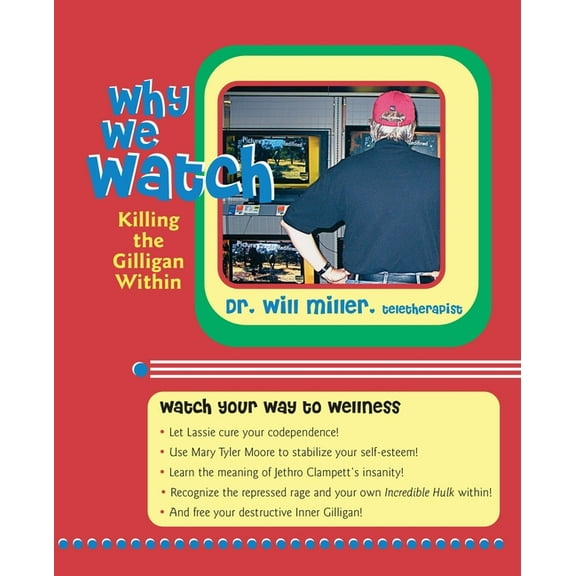 Why We Watch : Killing the Gilligan Within