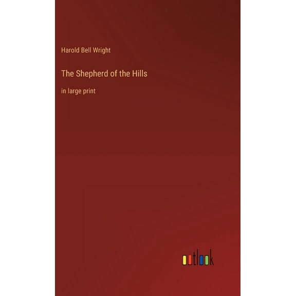 The Shepherd of the Hills (Hardcover)