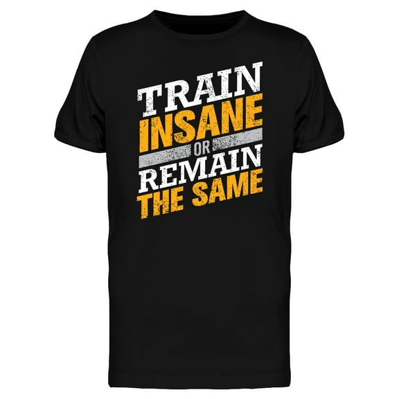 Train Insane Grunge Graphic Tee Men's -Image by Shutterstock