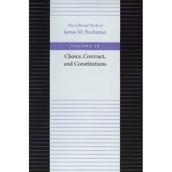 CHOICE, CONTRACT, AND CONSTITUTIONS (Paperback)