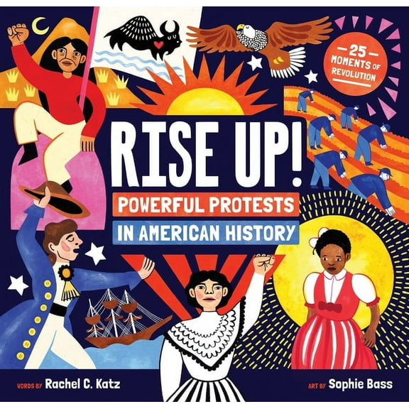 Rise Up!: Powerful Protests in American History, (Paperback)