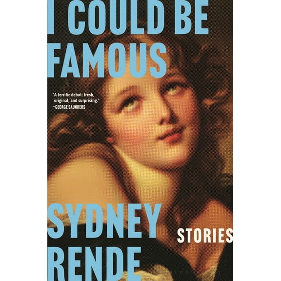 I Could Be Famous: Stories, (Hardcover)