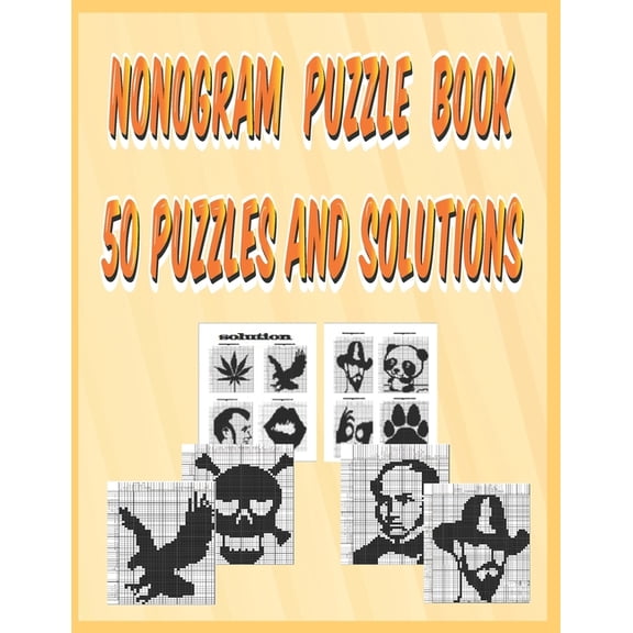 Nonogram Puzzle Book 50 Puzzles and Solutions: nonograms puzzle book for adults, nonograms large print, 8,5 * 11 inch. (Paperback)