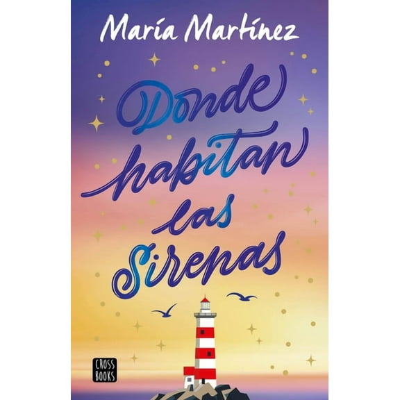 Donde Habitan Las Sirenas: Novela / Where Mermaids Live: A Novel, (Paperback)