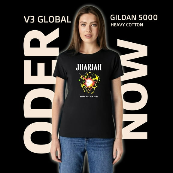 Jhariah A Fire Just For Fun up to size 4XL T-Shirt, for men & women, up to size 5XL.