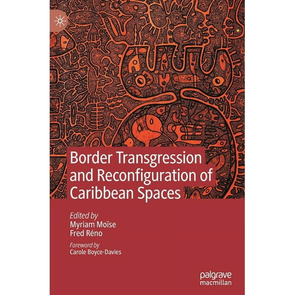 Border Transgression and Reconfiguration of Caribbean Spaces, (Hardcover)