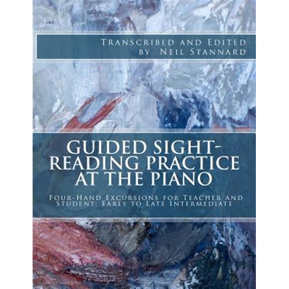 Pre-Owned Guided Sight-Reading Practice at the Piano: Four-Hand Excursions for Teacher and Student, Early to Late Intermediate