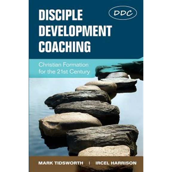 Pre-Owned Disciple Development Coaching: Christian Formation for the 21st Century (Paperback) 1938514181 9781938514180