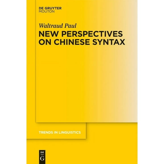 Trends in Linguistics. Studies and Monog New Perspectives on Chinese Syntax, Book 271, (Hardcover)