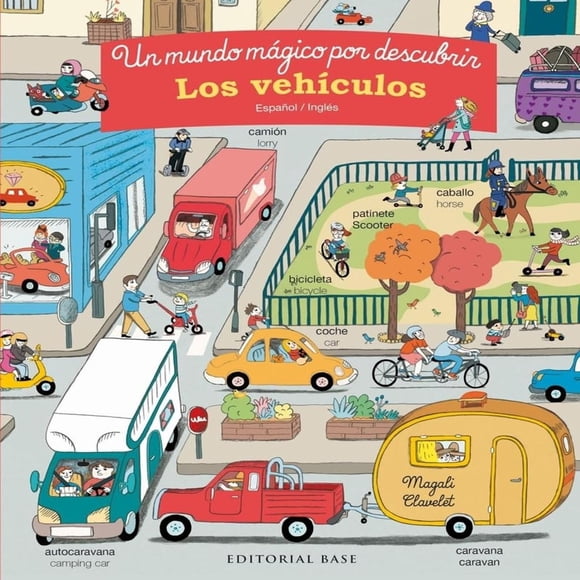 Los vehiculos. Un mundo mágico por descubrir, de Clavelet, Magali