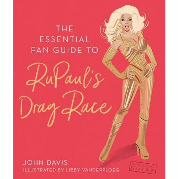 Pre-Owned The Essential Fan Guide to Rupaul's Drag Race (Hardcover) 192541857X 9781925418576
