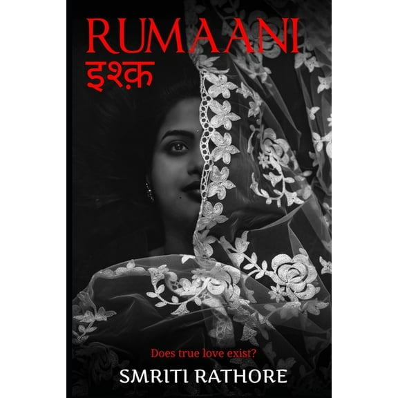 Rumaani इश्क़ : Does true love exist? (Paperback)