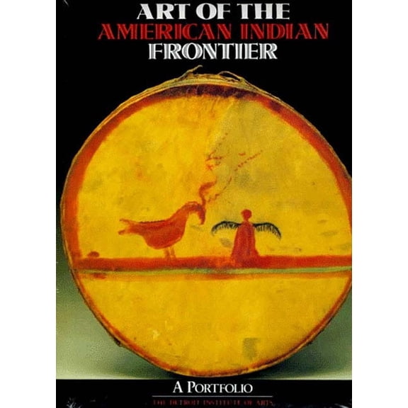 Art of the American Indian Frontier: A Portfolio, (Paperback)