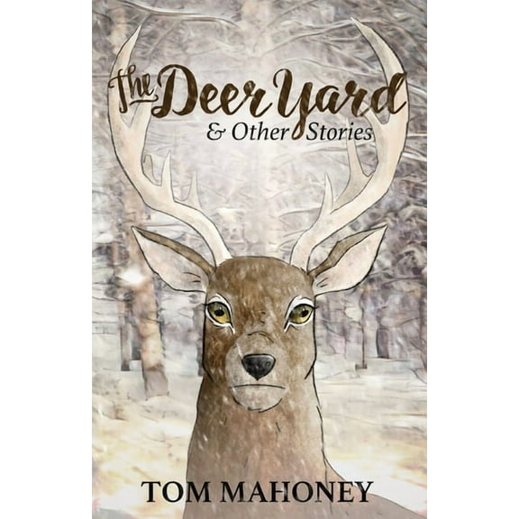 The Deer Yard and Other Stories, (Paperback)