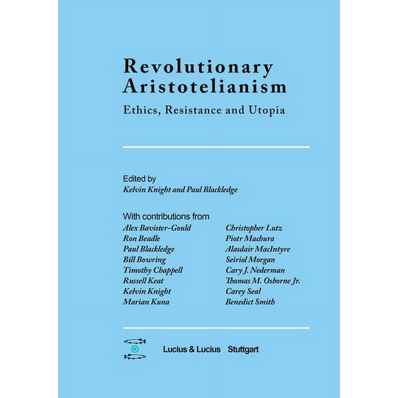 Revolutionary Aristotelianism: Ethics, Resistance and Utopia, (Paperback)