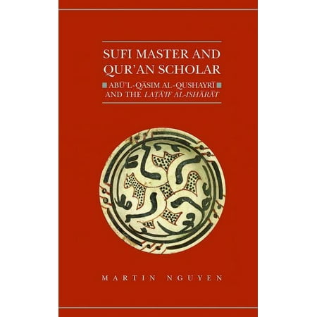 UPC: 9780197265130 | Qur anic Studies: Sufi Master and Qur an Scholar: AB Ul-Qasim Al-Qushayr I and the Lata if Al-Ish AR at (Hardcover)