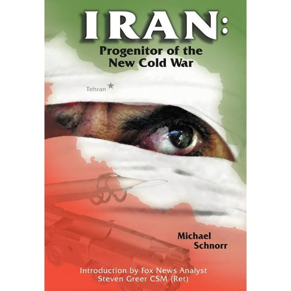 Iran : Progenitor Of The New Cold War
