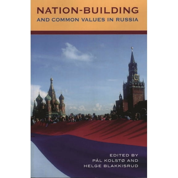Nation-Building and Common Values in Russia, (Paperback)