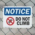 thumbnail image 5 of (2 Pack) Do Not Climb OSHA Notice Sign 24 Inch X 18 Inch Indoor / Outdoor Rust-Free Aluminum Metal Signs for Workplace, Workshop, and Construction Site, Made in the USA, 5 of 8