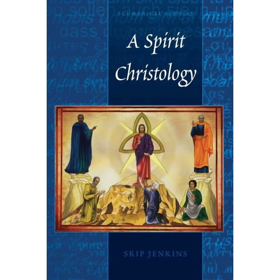 Ecumenical Studies: A Spirit Christology (Hardcover)