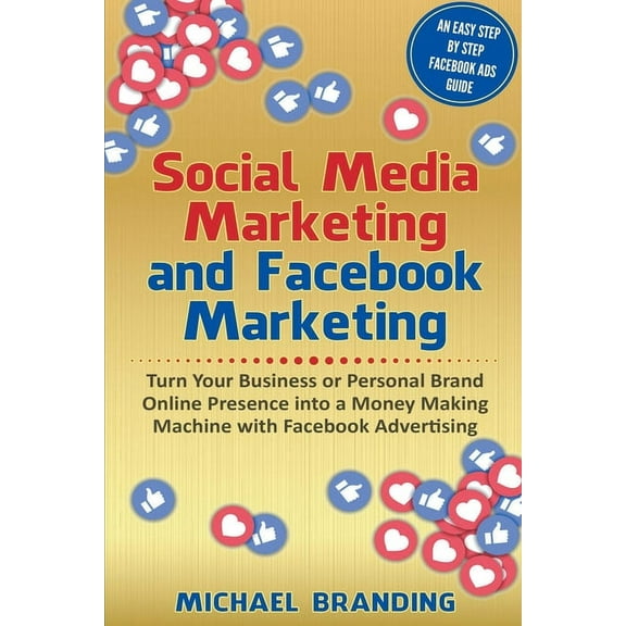 Social Media Marketing and Facebook Marketing, (Paperback)