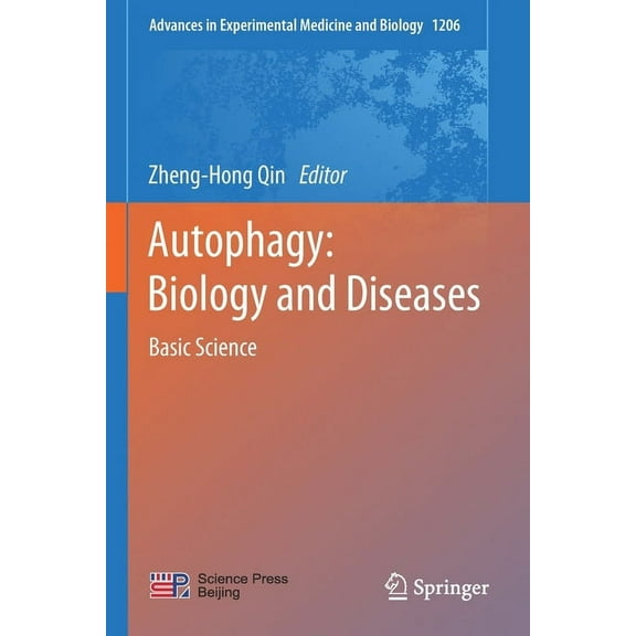 Advances in Experimental Medicine and Bi Autophagy: Biology and Diseases: Basic Science, Book 1206, (Paperback)
