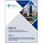 CCS'11 Actes de la 18e conférence ACM sur la sécurité informatique et des communications [Broché] [14 octobre 2011] CCS 11 Co