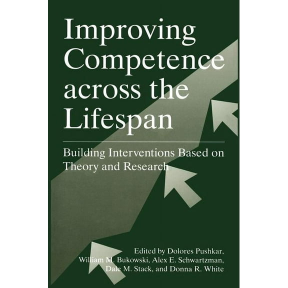 Improving Competence Across the Lifespan: Building Interventions Based on Theory and Research, (Hardcover)