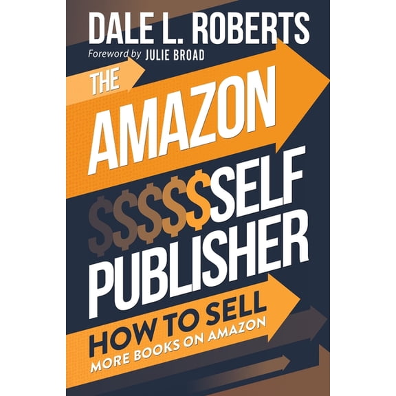 The Amazon Self Publisher: How to Sell More Books on Amazon, (Paperback)