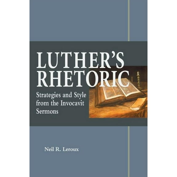 Luther's Rhetoric, (Paperback)