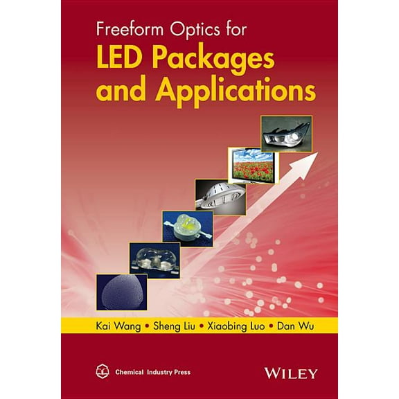 Freeform Optics for Led Packages and Applications (Hardcover)
