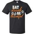 thumbnail image 3 of Inktastic Thanksgiving Eat Drink and Be Thankful T-Shirt, 3 of 5