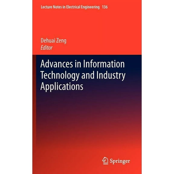 Lecture Notes in Electrical Engineering Advances in Information Technology and Industry Applications, Book 136, (Hardcover)