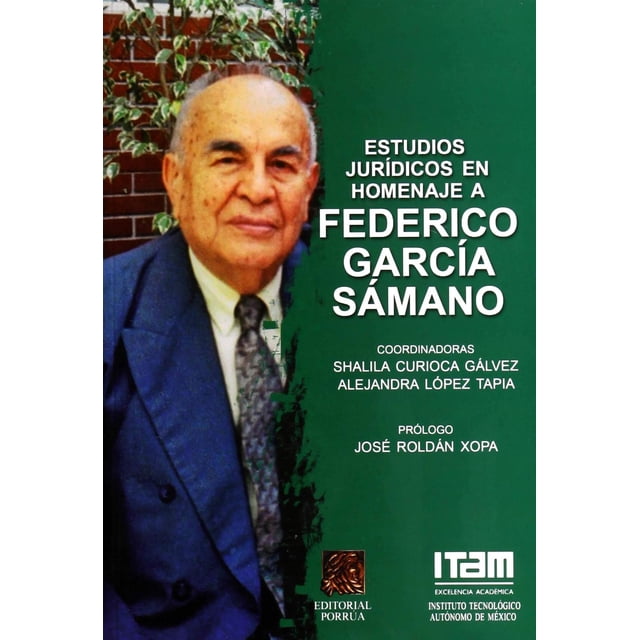 Estudios jurídicos en homenaje a Federico García Sámano Editorial Porrúa 9786070904448