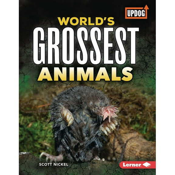World's Grossest (Updog Books (Tm)): World's Grossest Animals (Hardcover)