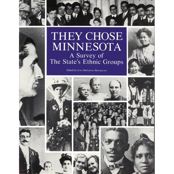 Pre-Owned They Chose Minnesota: A Survey of the State's Ethnic Groups (Paperback) 0873512316 9780873512312