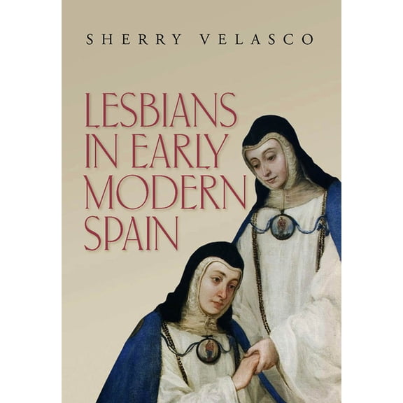 Lesbians in Early Modern Spain (Hardcover)