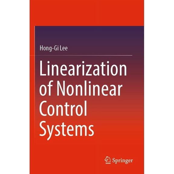 Linearization of Nonlinear Control Systems, (Paperback)