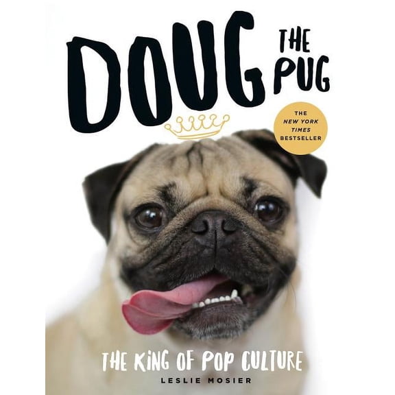 Doug the Pug : The King of Pop Culture (Hardcover)