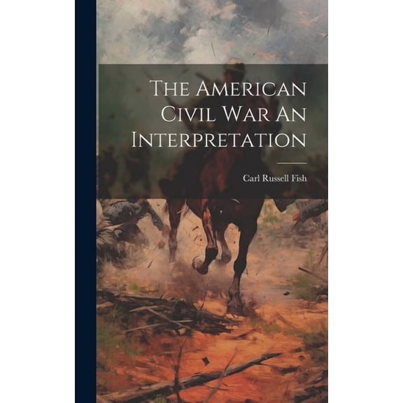 The American Civil War An Interpretation (Hardcover)
