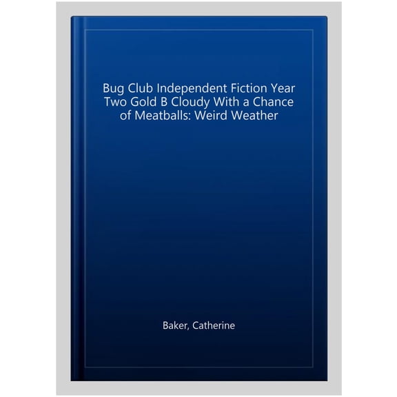 Pre-Owned Bug Club Independent Fiction Year Two Gold B Cloudy with a Chance Catherine Baker (Paperback)