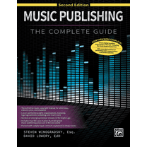 Music Publishing -- The Complete Guide: Second Edition, (Paperback)