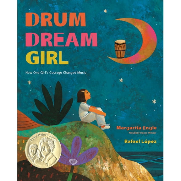 Drum Dream Girl: How One Girl's Courage Changed Music, (Hardcover)