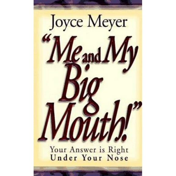 Pre-Owned Me and My Big Mouth: Your Answer Is Right Under Your Nose (Paperback) 0892749695 9780892749690