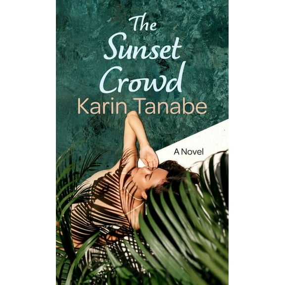 The Sunset Crowd, (Hardcover)