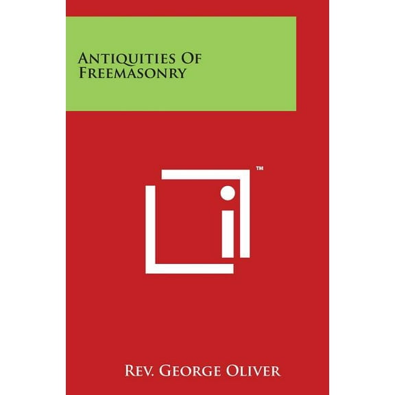 Antiquities Of Freemasonry, (Paperback)